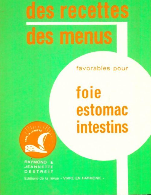 Livrenpoche : Des recettes, des menus favorables pour foie, estomac, intestins - Jeannette Dextreit - Livre