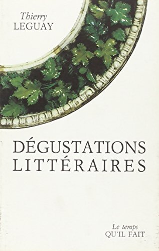 Livrenpoche : Dégustations littéraires - Thierry Leguay - Livre