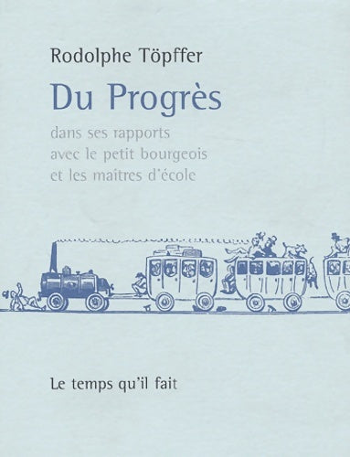 Livrenpoche : Du progrès dans ses rapports avec le petit bourgeois - Rodolphe Töpffer - Livre
