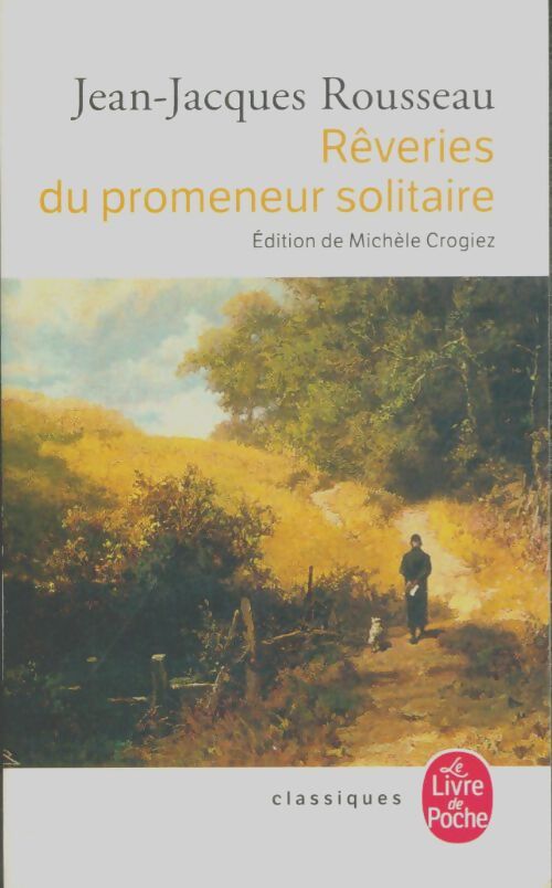 Livrenpoche : Les rêveries du promeneur solitaire - Jean-Jacques Rousseau - Livre