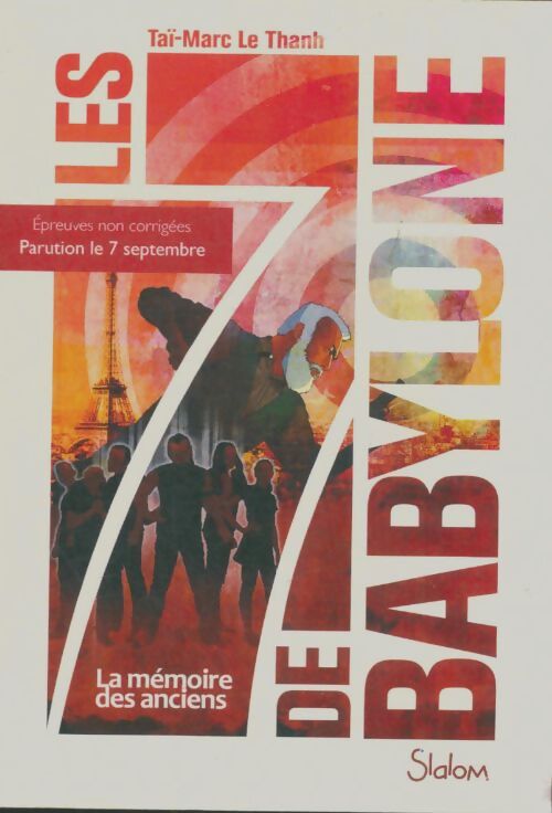 Livrenpoche : Les 7 de Babylone Tome I : La mémoire des anciens - Taï-Marc Le Thanh - Livre