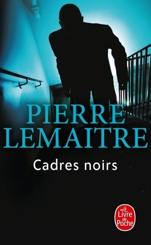 Livrenpoche : Cadres noirs - Lemaitre - Livre