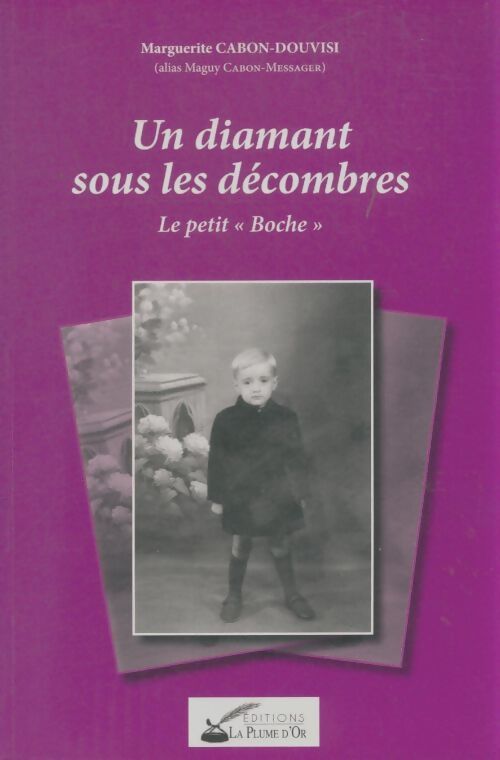 Livrenpoche : Un diamant sous les décombres , le petit Boche - Marguerite Cabon-Douvisi - Livre