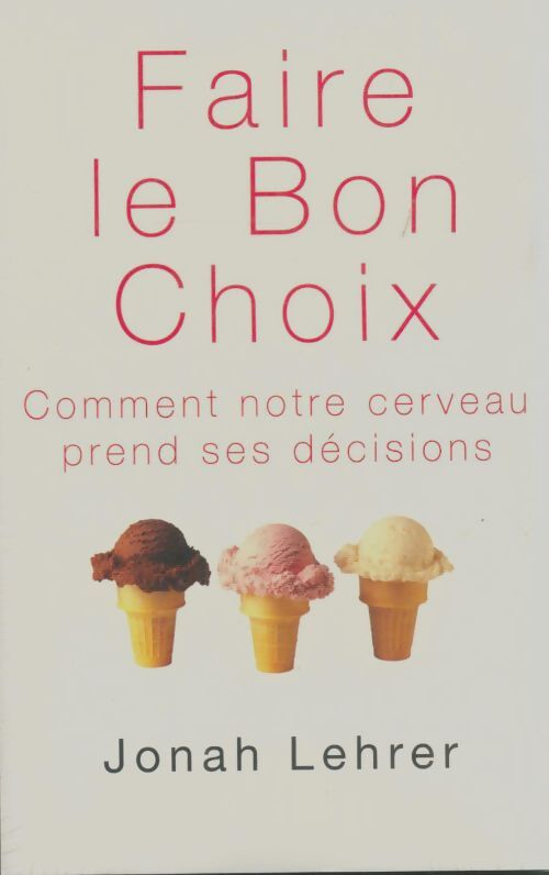 Livrenpoche : Faire le bon choix - Jonah Lehrer - Livre