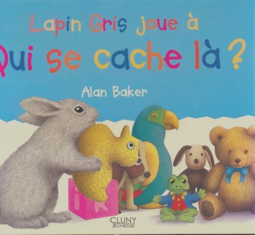 Livrenpoche : Lapin gris jour à qui se cache là? - Alan Baker - Livre