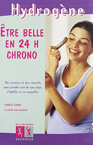 Livrenpoche : Etre belle en 24 heures chrono - Carole Court - Livre