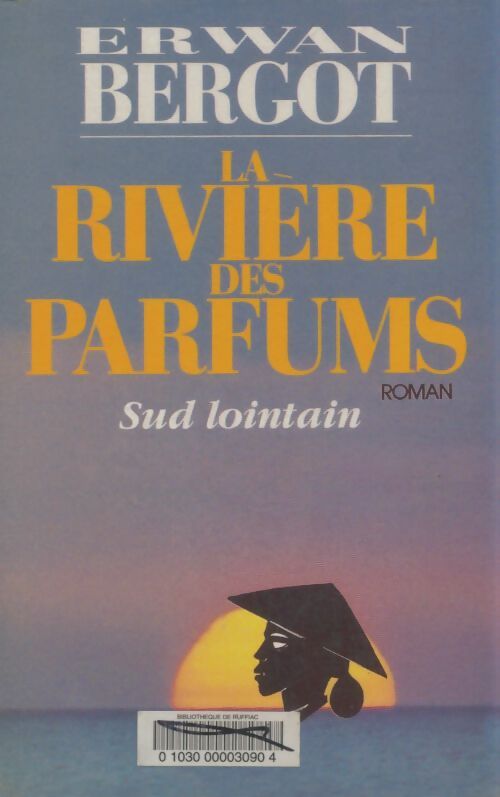 Livrenpoche : Sud lointain Tome II : La rivière des parfums - Erwan Bergot - Livre