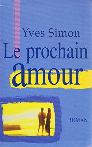 Livrenpoche : Le prochain amour - Yves Simon - Livre