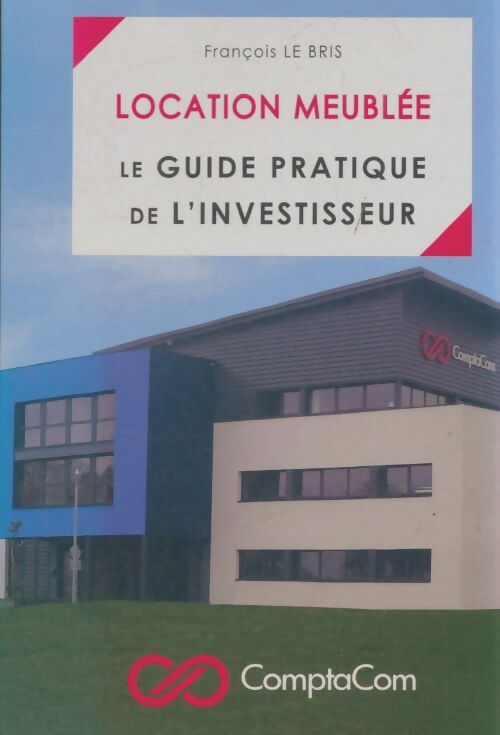 Livrenpoche : Location meublée : Guide pratique de l'investisseur - François Le Bris - Livre