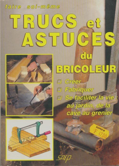 Livrenpoche : Trucs et astuces du bricoleur - Gilbert Pirola - Livre