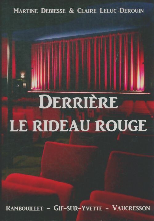 Livrenpoche : Derrière le rideau rouge - Martine Debiesse - Livre