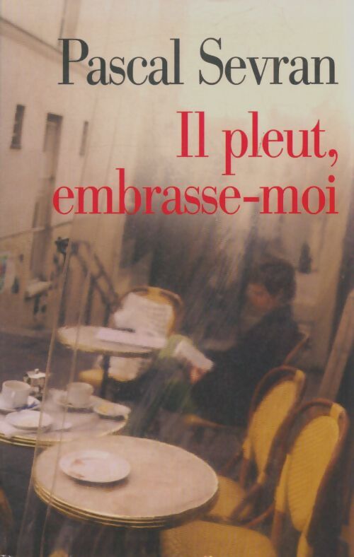 Livrenpoche : Il pleut, embrasse-moi - Pascal Sevran - Livre