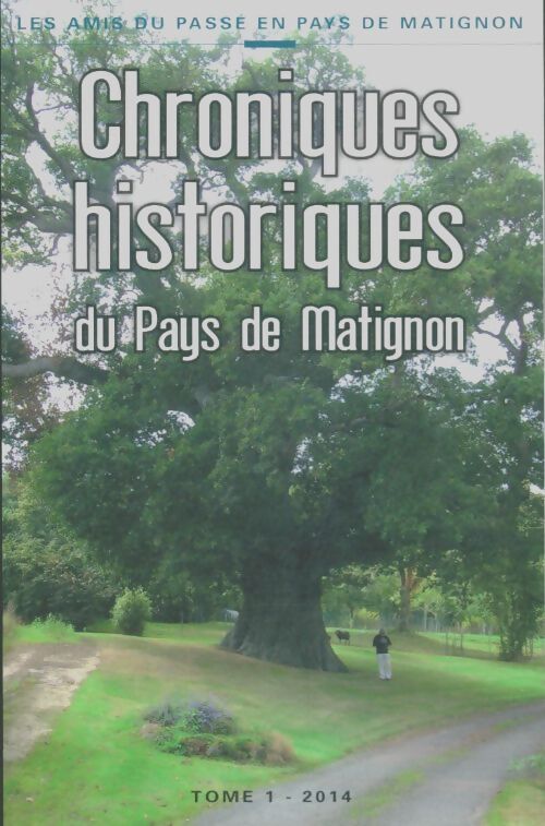 Livrenpoche : Chroniques historiques du pays de Matignon Tome I - Collectif - Livre