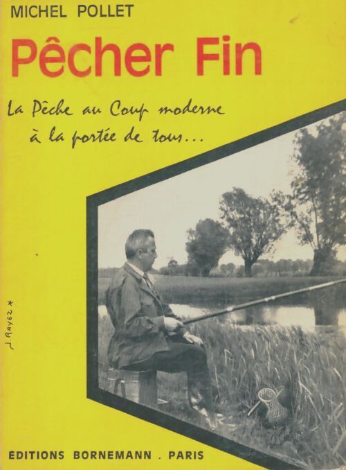 Livrenpoche : Pêcher fin - M. Pollet - Livre
