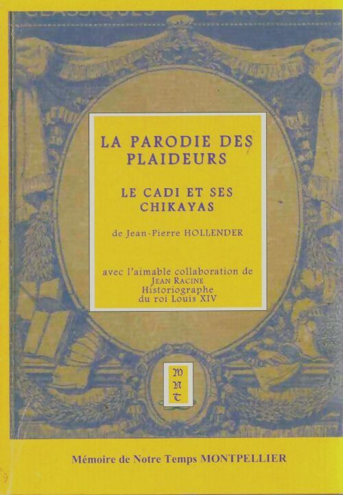 Livrenpoche : La parodie des plaideurs / Le cadi et ses chikayas - Jean-Pierre Hollender - Livre