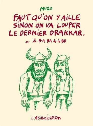 Livrenpoche : Faut qu'on y aille sinon on va louper le dernier drakkar - Muzo - Livre