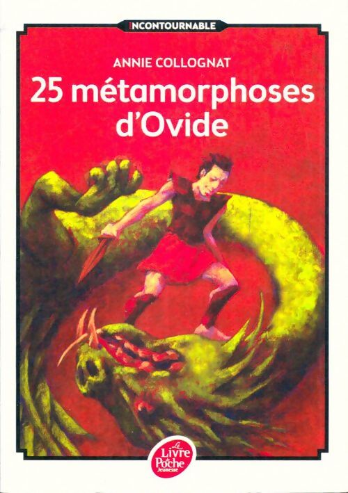 Livrenpoche : 25 Métamorphoses d'Ovide - Annie Collognat - Livre