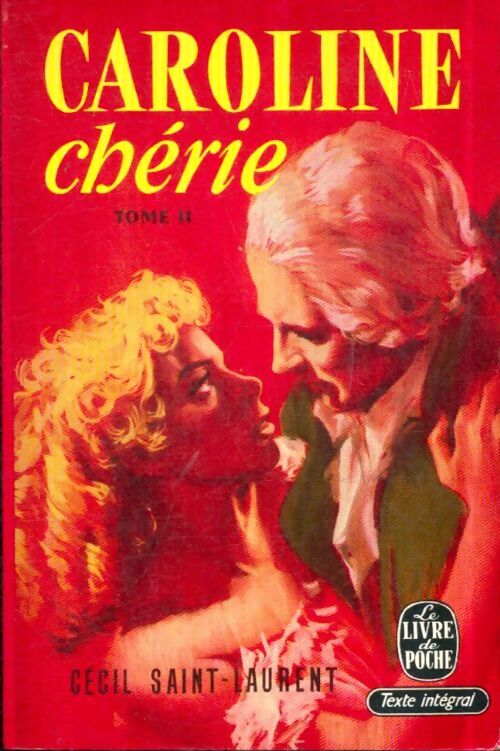 Livrenpoche : Caroline Chérie Tome II - Cécil Saint-Laurent - Livre