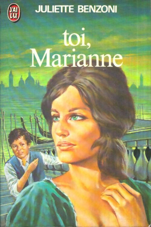 Livrenpoche : Toi, Marianne - Juliette Benzoni - Livre