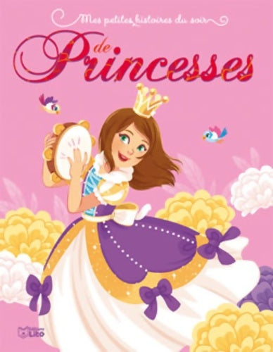 Livrenpoche : Mes petites histoires du soir de princesses - Dès 3 ans - Marie Zimmer - Livre