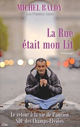 Livrenpoche : La rue était mon lit - BALDI-M+VEILLE-F - Livre