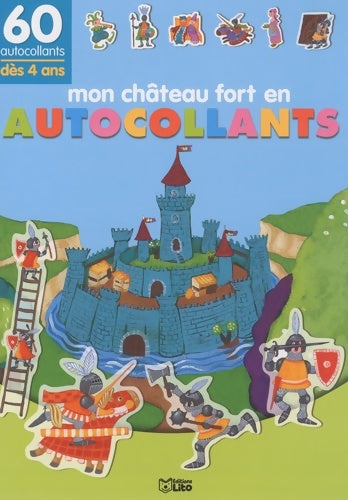 Livrenpoche : Mon Petit Monde en Autocollants : Mon château Fort - Magali Tessier - Livre