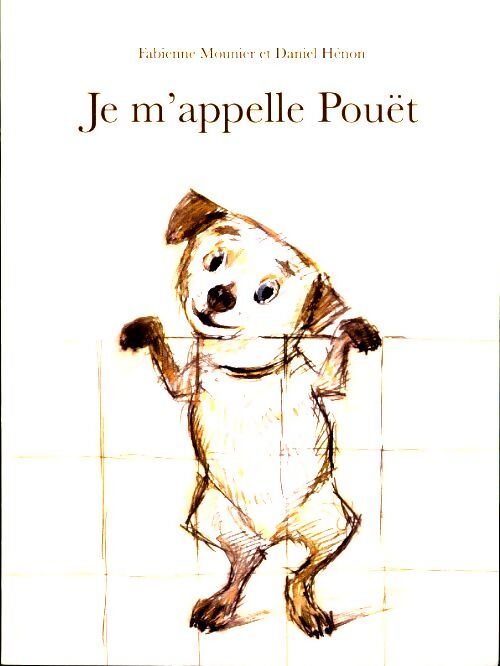 Je m'appelle Pouët - Henon Daniel - Livre