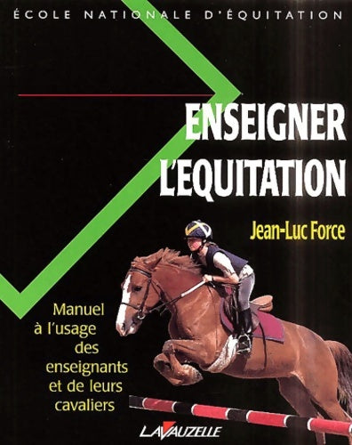Livrenpoche : Enseigner l'equitation - Jean-Luc Force - Livre