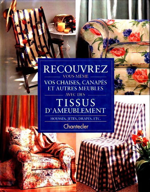 Livrenpoche : Recouvrez vous-meme vos chaises canapes et autres meubles avec des tissus d'ameublement housses jetes drapes etc - Dorothea Hall - Livre
