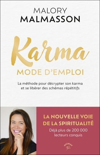 Livrenpoche : Karma mode d'emploi : La méthode pour décrypter son karma et se libérer des schémas répétitifs - Malory Malmasson - Livre