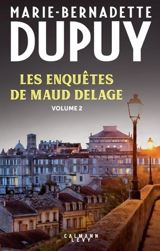 Livrenpoche : Les enquêtes de Maud Delage volume 2 - Marie-Bernadette Dupuy - Livre