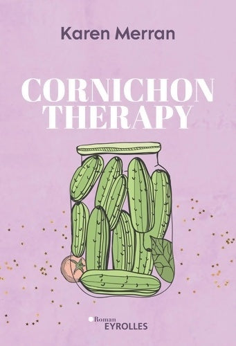 Livrenpoche : Cornichon Therapy - Karen Merran - Livre