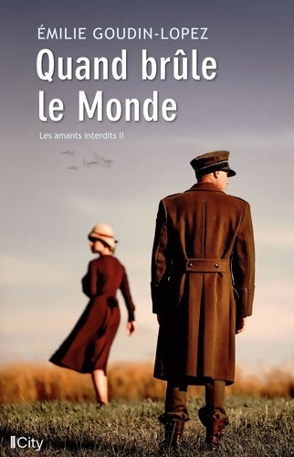Livrenpoche : Quand brûle le monde : Les amants interdits T2 - Emilie Goudin-lopez - Livre
