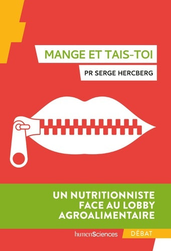 Livrenpoche : Mange et tais-toi : Un nutritionniste face au lobby agroalimentaire - Serge HERCBERG - Livre