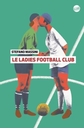 Livrenpoche : Ladies football club - Stefano Massini - Livre