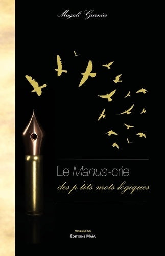 Livrenpoche : Le manus-crie des p'tits mots logiques - Magali Garnier - Livre