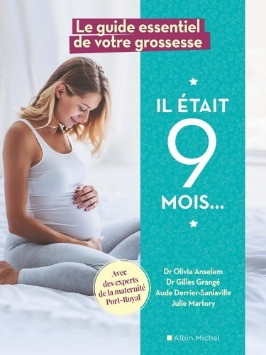Livrenpoche : Il était 9 mois : Le guide essentiel de votre grossesse - Olivia Anselem - Livre