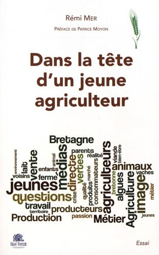 Livrenpoche : Dans la tête d'un jeune agriculteur : Manger breton demain... - Rémi Mer - Livre