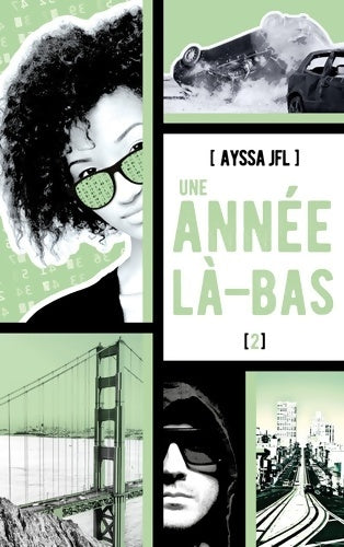 Livrenpoche : Une année là-bas Tome II - Ayssa Jfl - Livre
