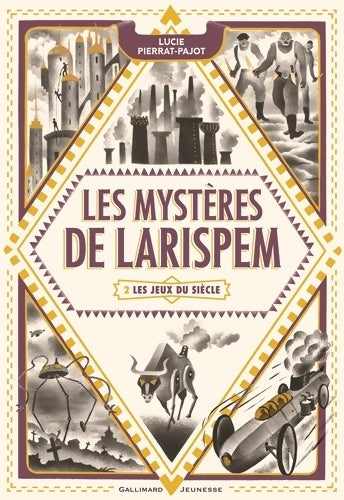 Livrenpoche : LES Mystères DE LARISPEM - 2 LES JEUX DU siècle - Lucie Pierrat-Pajot - Livre