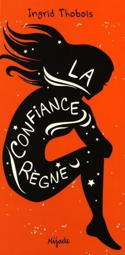 Livrenpoche : CONFIANCE REGNE - Ingrid Thobois - Livre