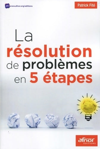 Livrenpoche : La résolution de problèmes en 5 étapes - Patrick Fité - Livre