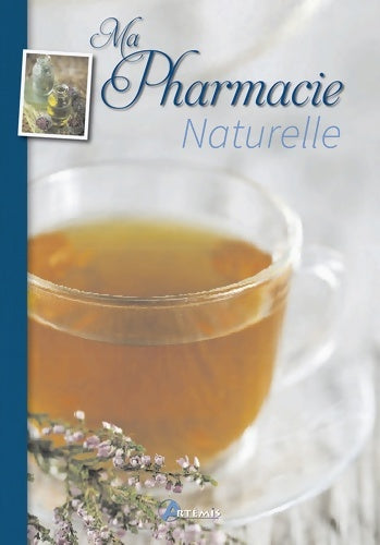 Livrenpoche : Ma pharmacie naturelle - Collectif - Livre