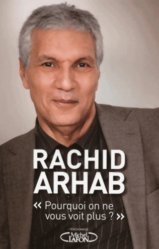Livrenpoche : Pourquoi on ne vous voit plus ? - Rachid Arhab - Livre