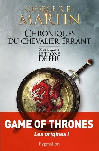 Livrenpoche : Chroniques du chevalier errant : 90 ans avant Le Trône de fer - George R.R. Martin - Livre