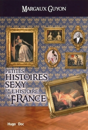 Livrenpoche : Petites histoires sexy de l'histoire de France - Margaux Guyon - Livre