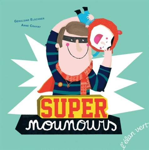 Livrenpoche : SUPER NOUNOURS - CRAHAY ELSCHNER - Livre