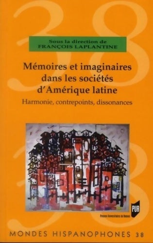Livrenpoche : mémoires ET IMAGINAIRES DANS LES sociétés D AMERIQUE LATINE - François Laplantine - Livre