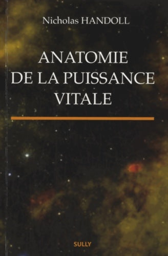 Livrenpoche : Anatomie de la puissance vitale - Nicolas Handoll - Livre