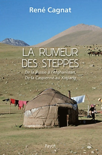 Livrenpoche : La rumeur des steppes - René Cagnat - Livre